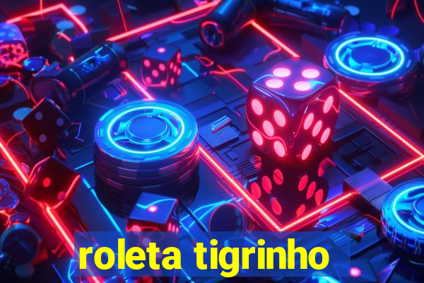 roleta tigrinho